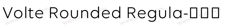 Volte Rounded Regula字体转换 Volte Rounded Regula字体转换